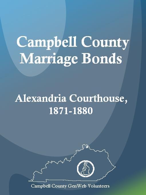 Title details for Campbell County Marriage Bonds: Alexandria Courthouse, 1871-1880 by Shirlene Jensen - Available